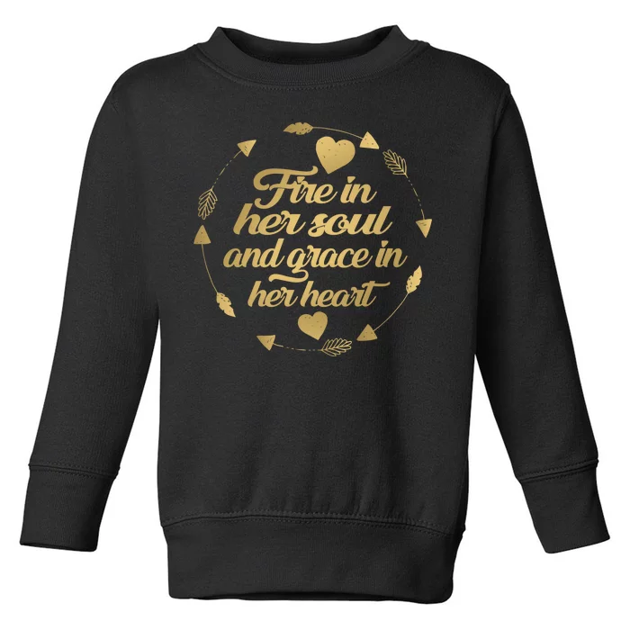 Fire In her Soul Toddler Sweatshirt