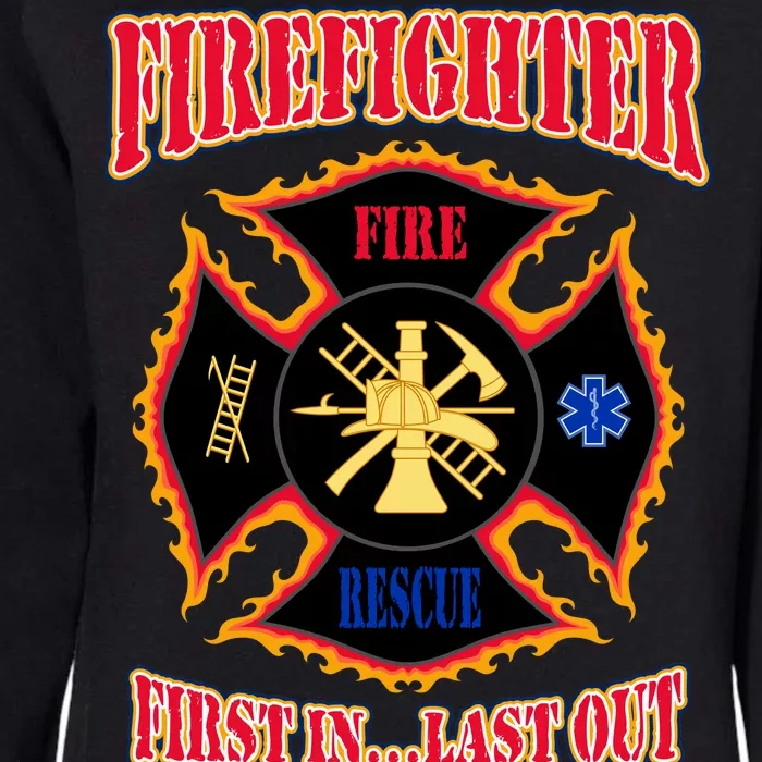 Firefighter First In Last Out Womens California Wash Sweatshirt