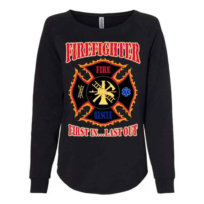 Firefighter First In Last Out Womens California Wash Sweatshirt