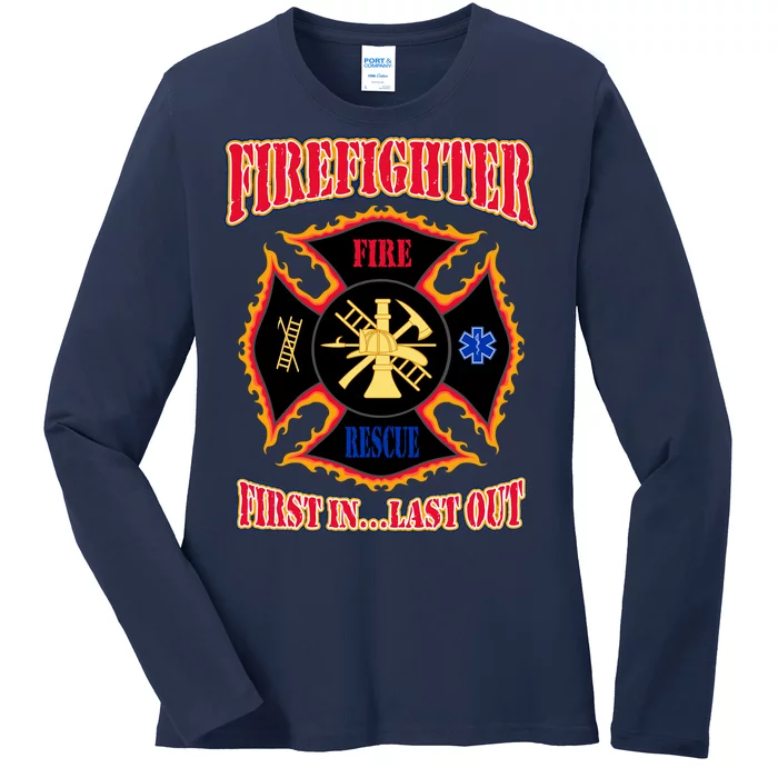 Firefighter First In Last Out Ladies Long Sleeve Shirt