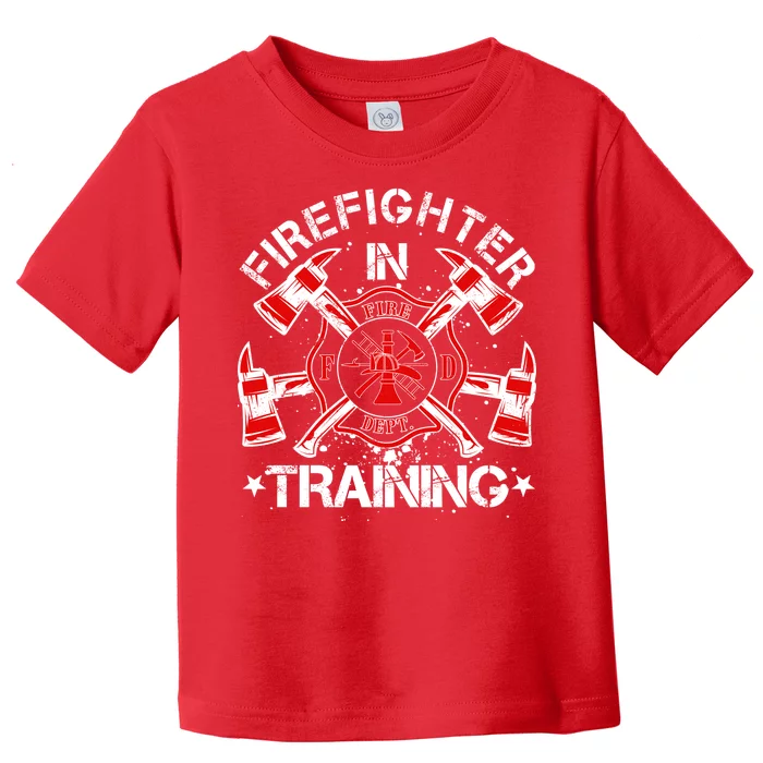 Firefighter In Training Toddler T-Shirt