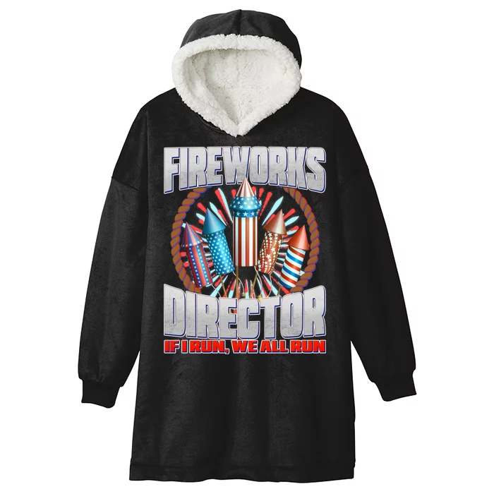 Fireworks Director If I Run, We All Run Hooded Wearable Blanket