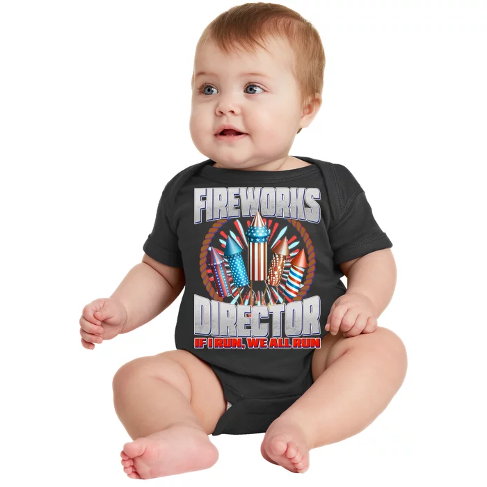 Fireworks Director If I Run, We All Run Baby Bodysuit