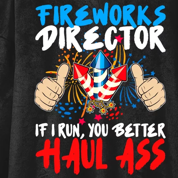 Fireworks Director If I Run You Better Haul Ass Hooded Wearable Blanket