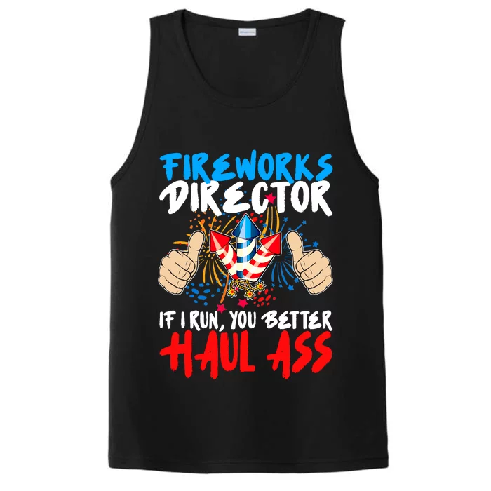 Fireworks Director If I Run You Better Haul Ass Performance Tank