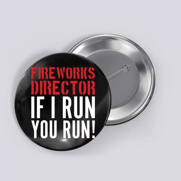 Fireworks Director If I Run You Run Button