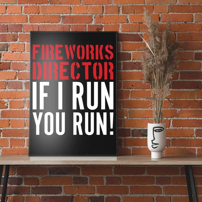 Fireworks Director If I Run You Run Poster