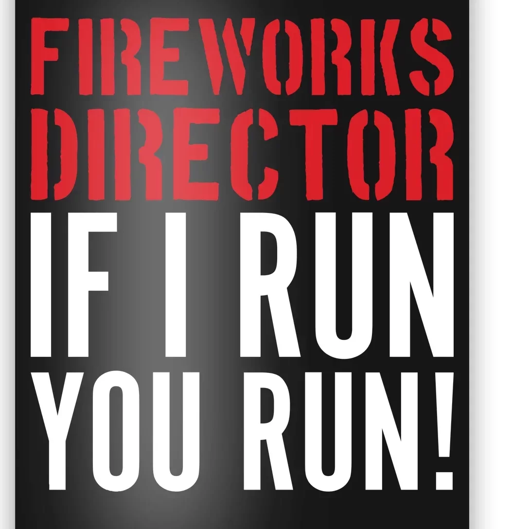 Fireworks Director If I Run You Run Poster