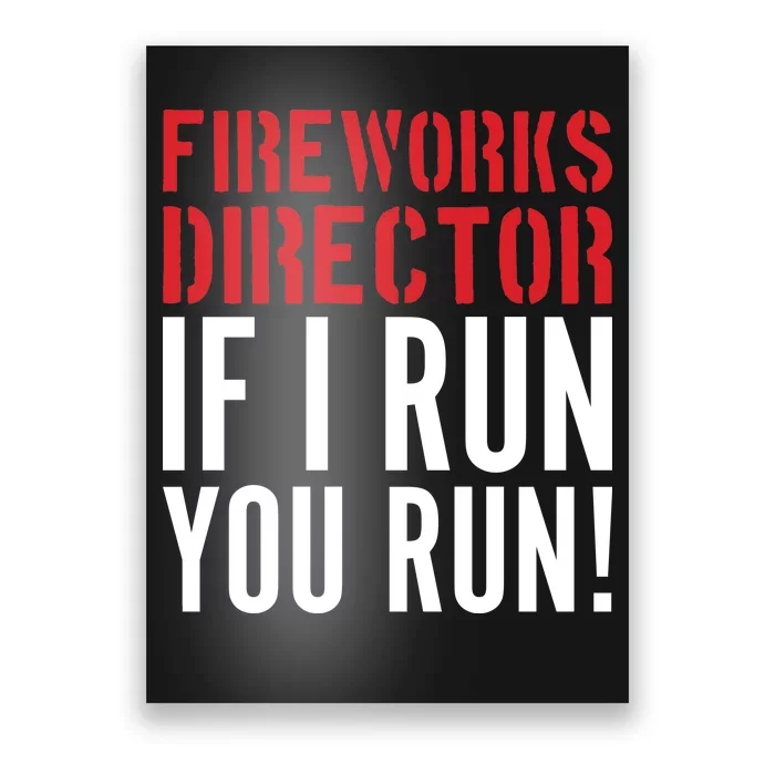 Fireworks Director If I Run You Run Poster