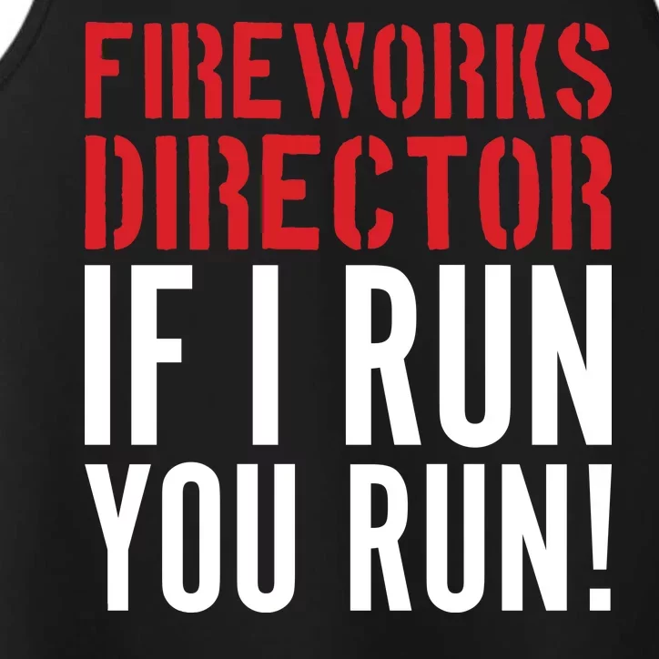 Fireworks Director If I Run You Run Performance Tank