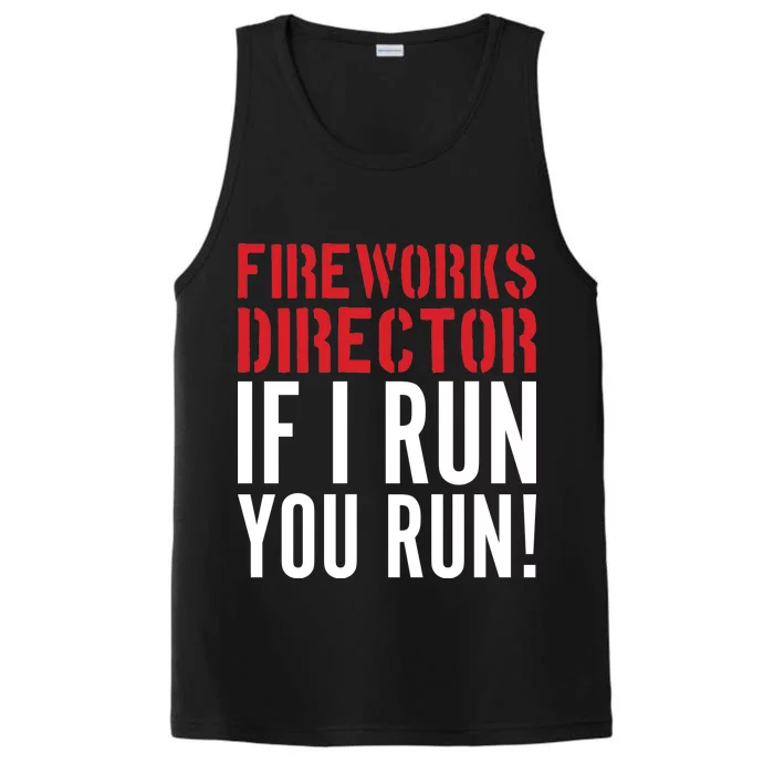 Fireworks Director If I Run You Run Performance Tank