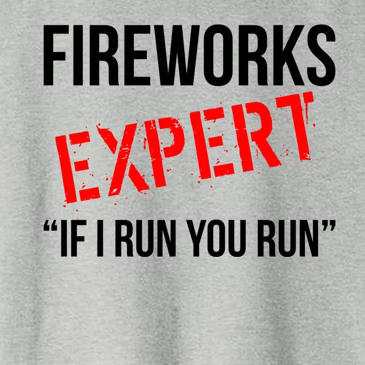 Fireworks Expert If I Run You Run Funny 4th of July Women's Crop Top Tee