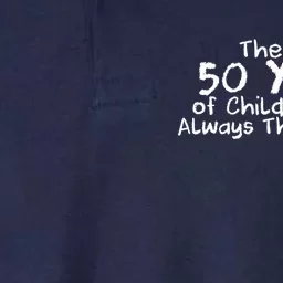 First 50 Years Of Childhood Are Always The Hardest Softstyle Adult Sport Polo