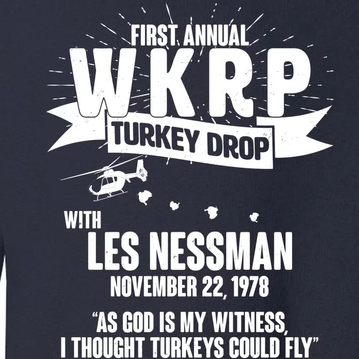 First Annual WKRP Turkey Drop With Les Nessman Toddler Sweatshirt