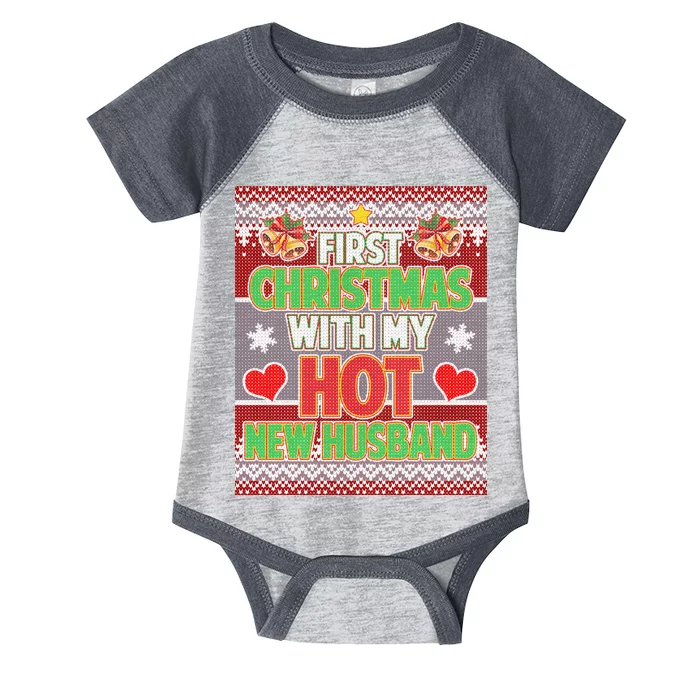 First Christmas With Hot Husband Ugly Sweater Infant Baby Jersey Bodysuit