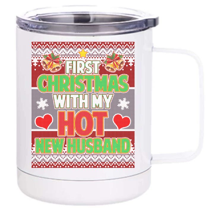 First Christmas With Hot Husband Ugly Sweater Front & Back 12oz Stainless Steel Tumbler Cup