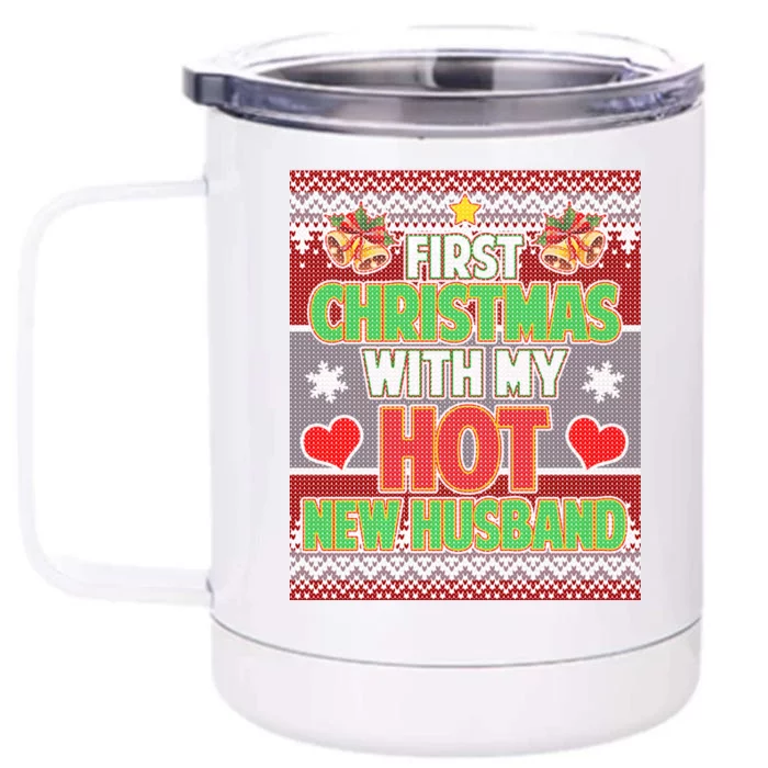 First Christmas With Hot Husband Ugly Sweater Front & Back 12oz Stainless Steel Tumbler Cup