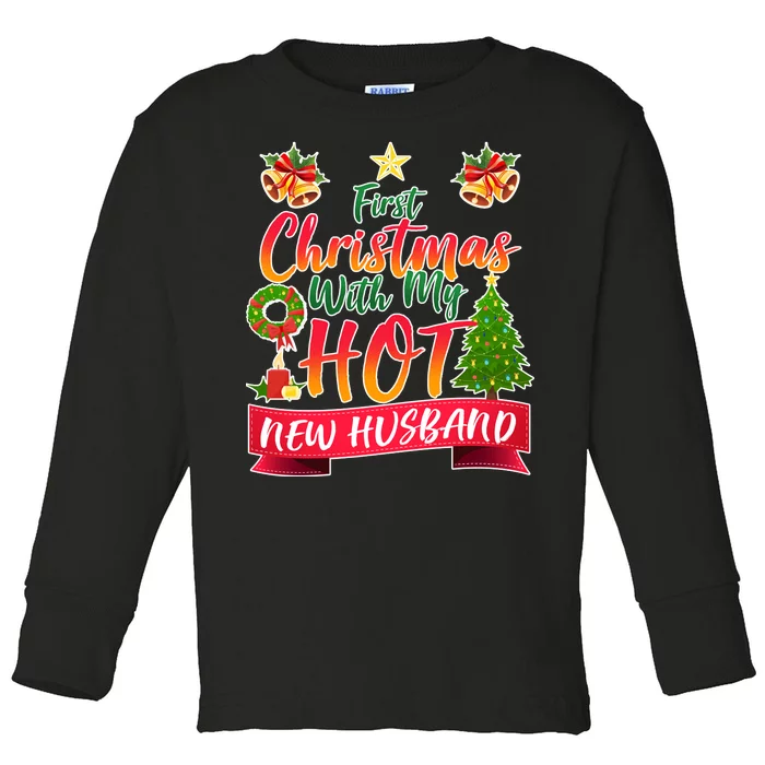 First Christmas With Hot New Husband Toddler Long Sleeve Shirt