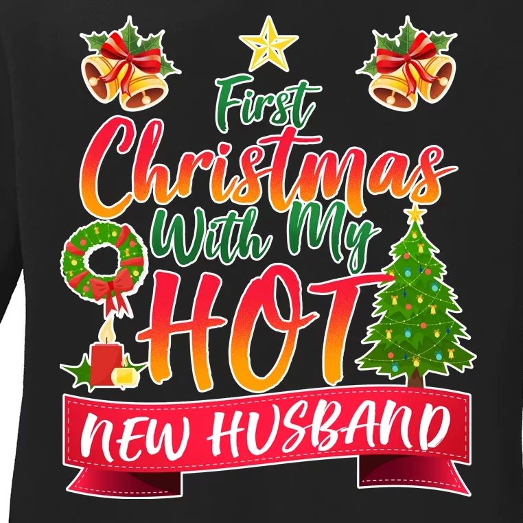 First Christmas With Hot New Husband Ladies Long Sleeve Shirt