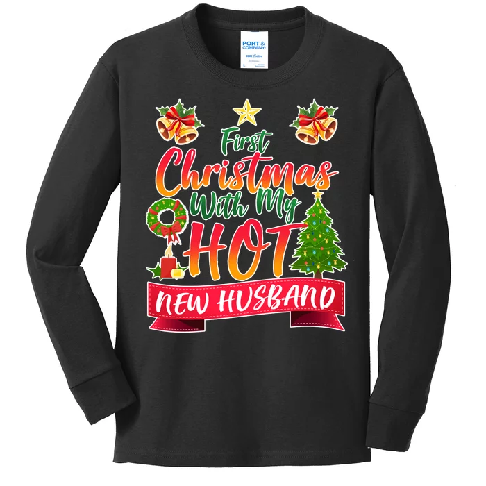 First Christmas With Hot New Husband Kids Long Sleeve Shirt