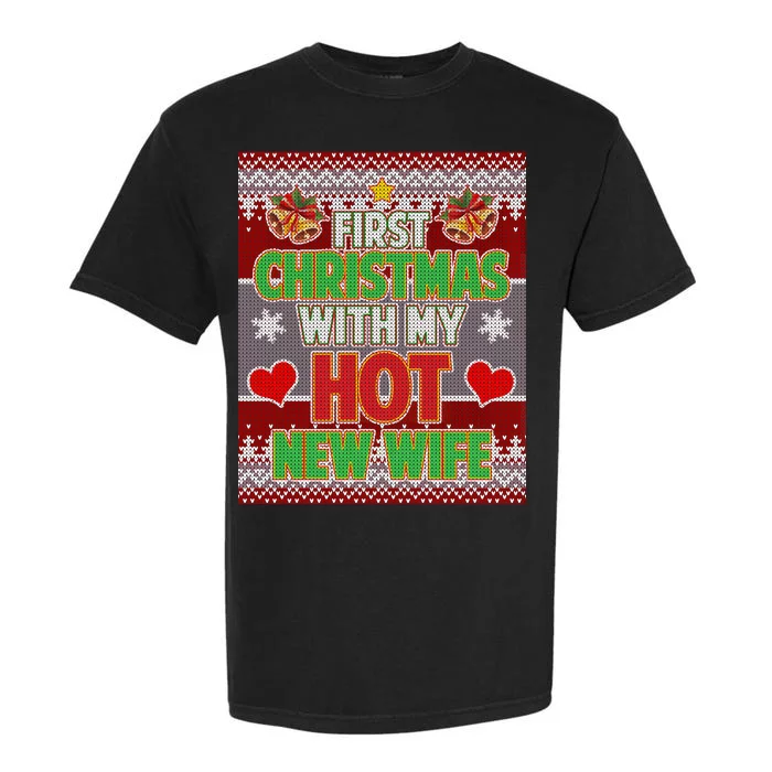 First Christmas With Hot Wife Ugly Sweater Garment-Dyed Heavyweight T-Shirt