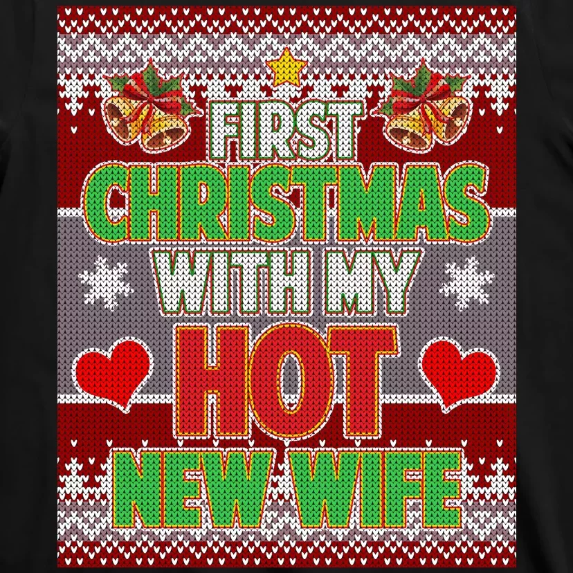 First Christmas With Hot Wife Ugly Sweater T-Shirt