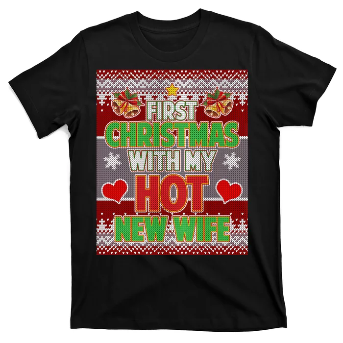 First Christmas With Hot Wife Ugly Sweater T-Shirt