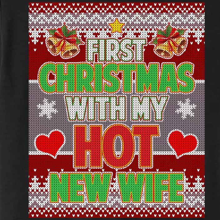 First Christmas With Hot Wife Ugly Sweater ChromaSoft Performance T-Shirt