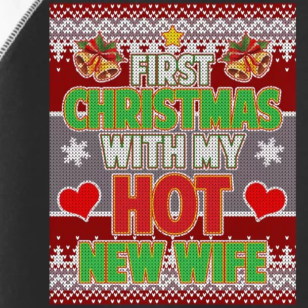 First Christmas With Hot Wife Ugly Sweater Toddler Fine Jersey T-Shirt