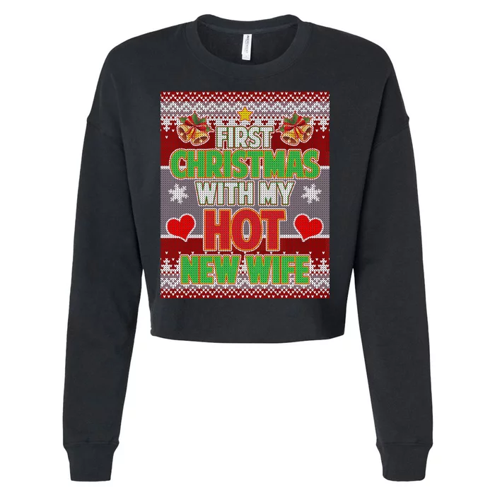 First Christmas With Hot Wife Ugly Sweater Cropped Pullover Crew