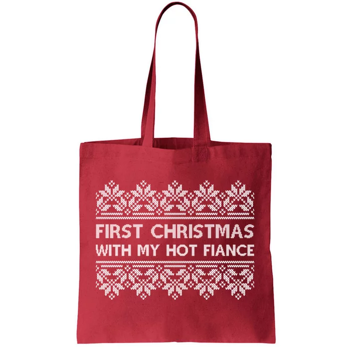 First Christmas With My Hot Fiance Tote Bag