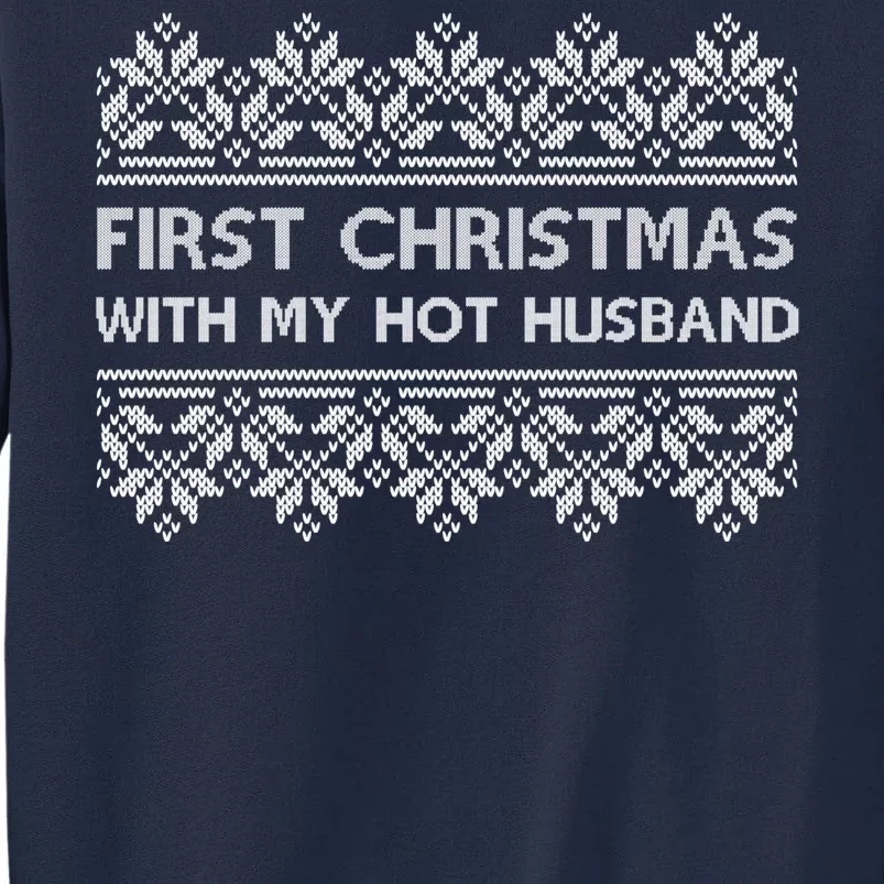 First Christmas With My Hot Husband Tall Sweatshirt