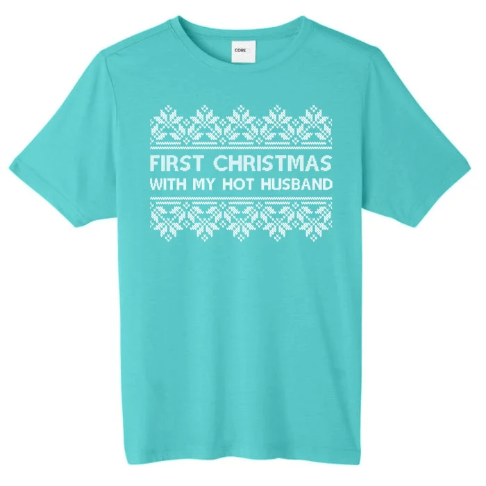 First Christmas With My Hot Husband ChromaSoft Performance T-Shirt