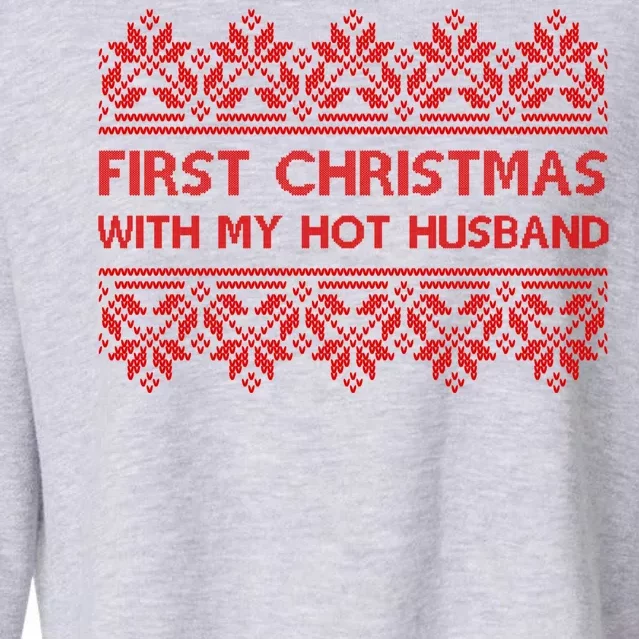 First Christmas With My Hot Husband Cropped Pullover Crew