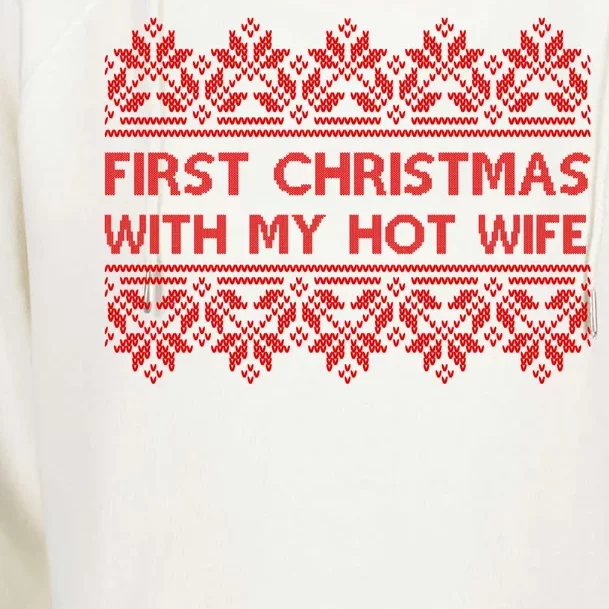 First Christmas With My Hot Wife Womens Funnel Neck Pullover Hood