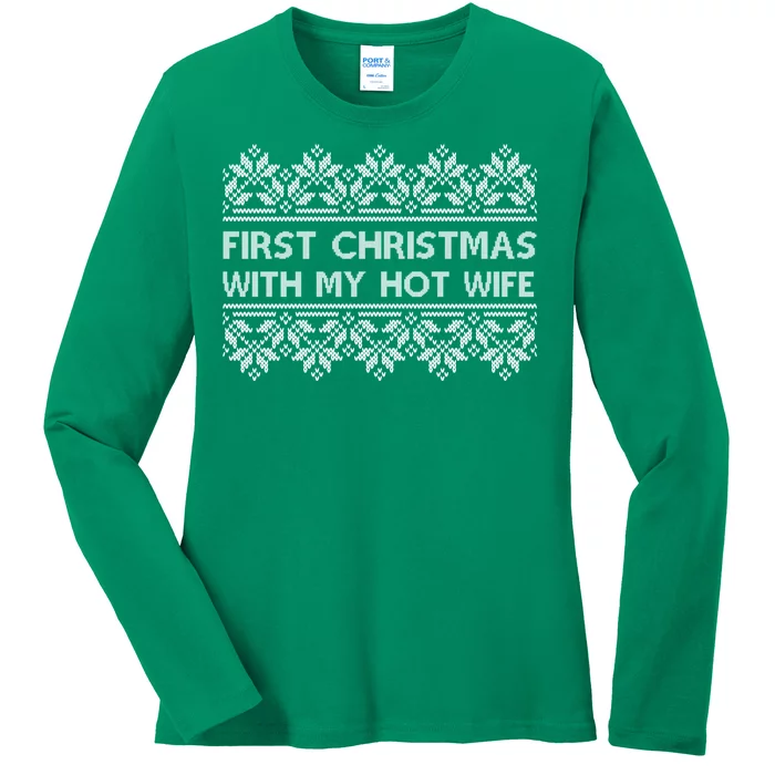 First Christmas With My Hot Wife Ladies Long Sleeve Shirt