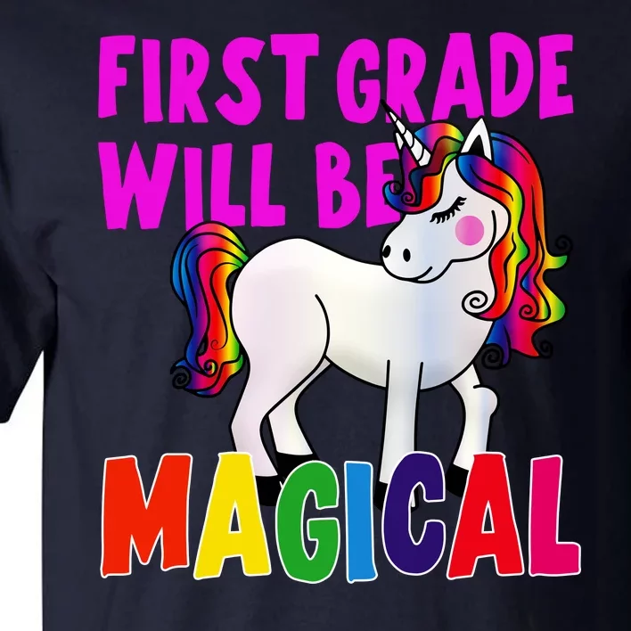 First Grade Will Be Magical Tall T-Shirt