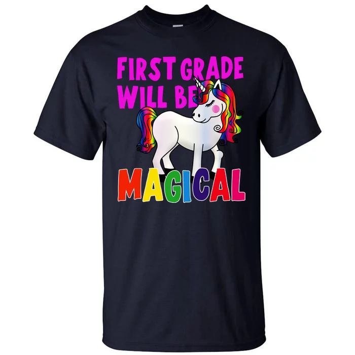 First Grade Will Be Magical Tall T-Shirt