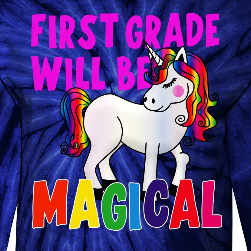 First Grade Will Be Magical Tie-Dye Long Sleeve Shirt