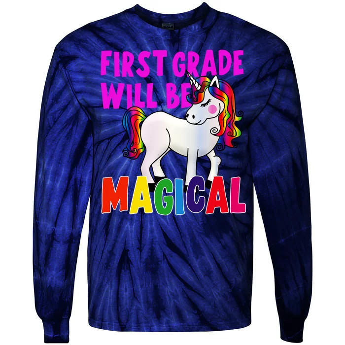 First Grade Will Be Magical Tie-Dye Long Sleeve Shirt