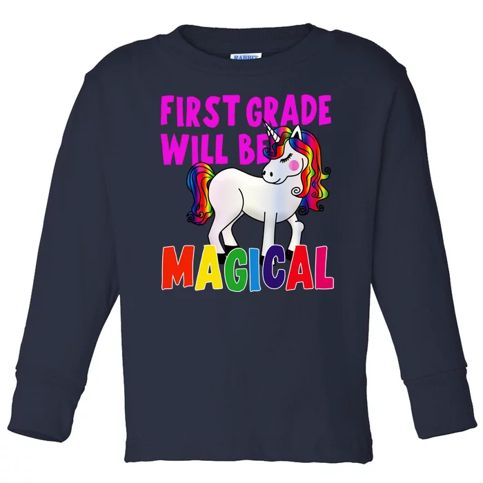 First Grade Will Be Magical Toddler Long Sleeve Shirt