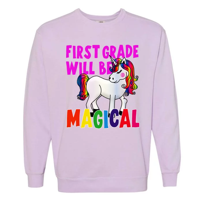 First Grade Will Be Magical Garment-Dyed Sweatshirt