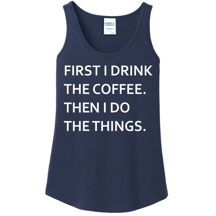 First I Drink Coffee Then I Do Things Funny Ladies Essential Tank