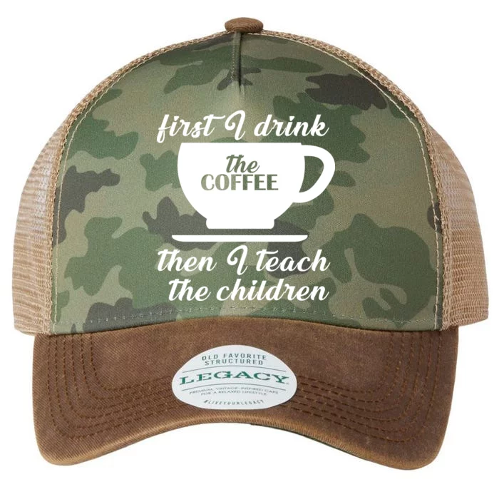 First I Drink The Coffee Then I Teach The Children Legacy Tie Dye Trucker Hat