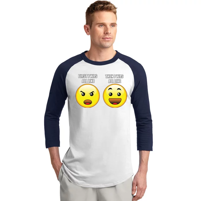 First I Was Like Emoji Faces Baseball Sleeve Shirt