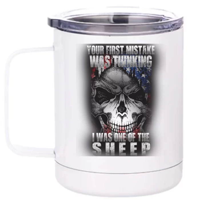 First Mistake Was Thinking I Was One Of the Sheep Front & Back 12oz Stainless Steel Tumbler Cup