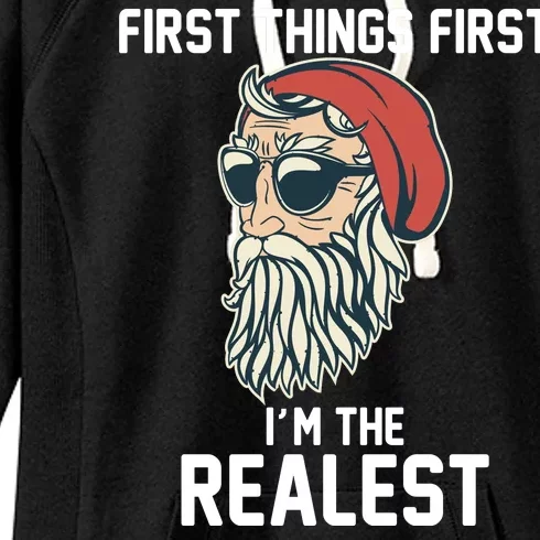 First Things First I'm the Realest Cool Santa Women's Fleece Hoodie