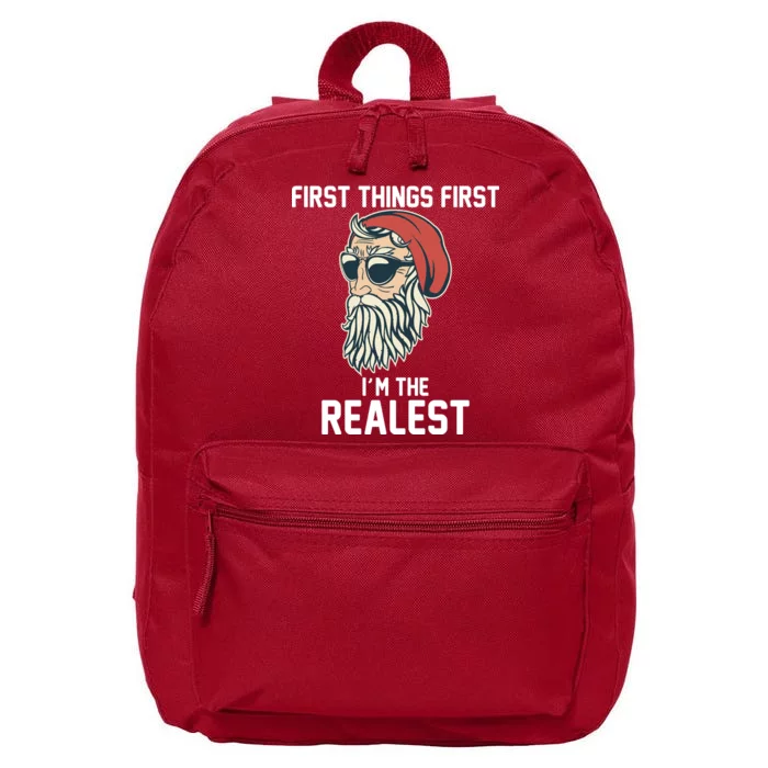 First Things First I'm the Realest Cool Santa 16 in Basic Backpack