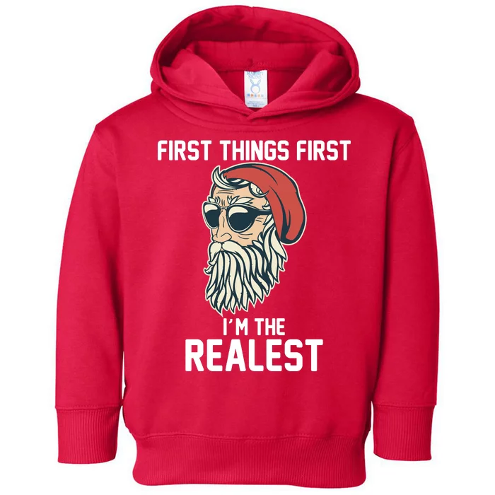 First Things First I'm the Realest Cool Santa Toddler Hoodie