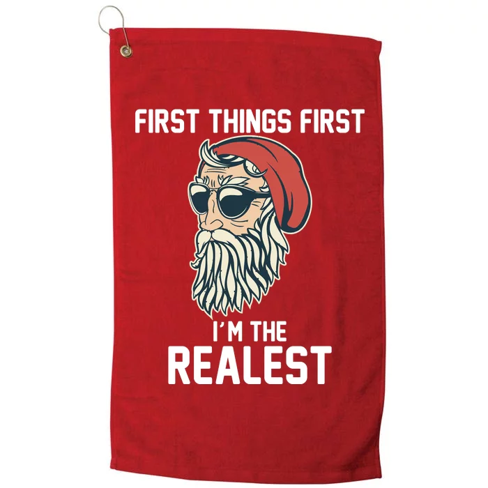 First Things First I'm the Realest Cool Santa Platinum Collection Golf Towel